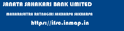 JANATA SAHAKARI BANK LIMITED  MAHARASHTRA RATNAGIRI SAKHARPA SAKHARPA  ifsc code